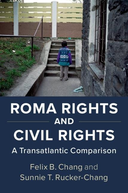 Roma Rights and Civil Rights - Felix B. Chang