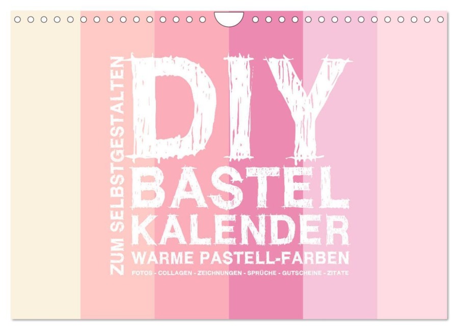 DIY Bastel-Kalender -Warme Pastell Farben- Zum Selbstgestalten (Wandkalender 2025 DIN A4 quer), CALVENDO Monatskalender - Michael Speer