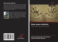 Cover-Bild zum Titel 'Dom pana Antônio' von 'Cícero Ney Pereira de Oliveira, Vinicius Britto Moraes'