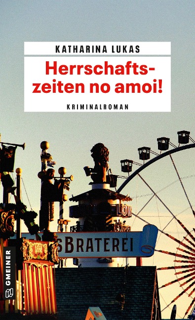 Herrschaftszeiten no amoi! - Katharina Lukas