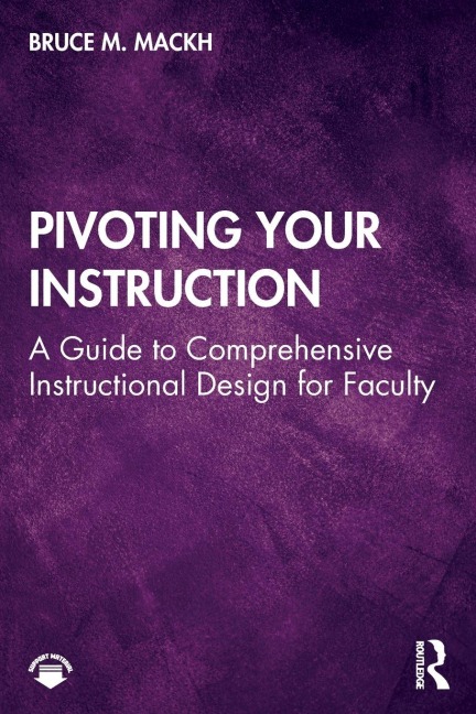Pivoting Your Instruction - Bruce M. Mackh