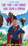 Cover-Bild zum Titel 'That Time I Got Drunk And Saved A Human' von 'Kimberly Lemming'