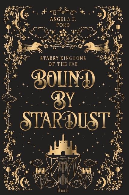 Bound by Stardust: A Dark Fantasy Romance - Angela J. Ford