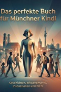 Cover-Bild zum Titel 'Das perfekte Buch für Münchner Kindl' von 'Luca Hofmann'