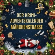Cover-Bild zum Titel 'Der Krimi-Adventskalender Märchenstraße' von 'Clara Fischer'