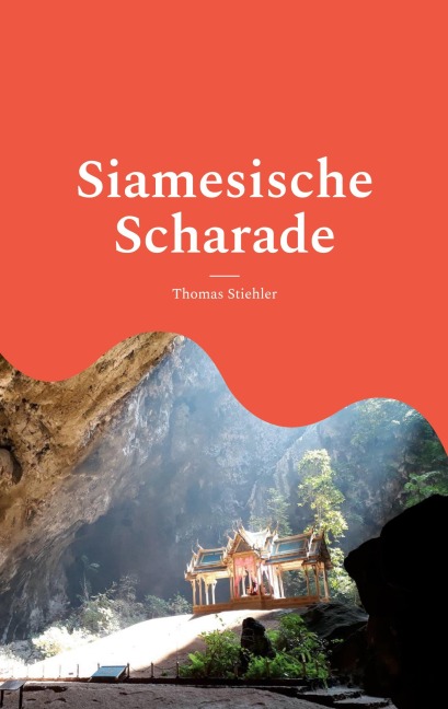 Siamesische Scharade - Thomas Stiehler