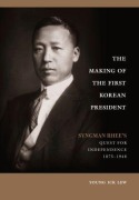 Cover-Bild zum Titel 'The Making of the First Korean President' von 'Young Ick Lew'