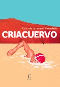 Cover-Bild zum Titel 'Criacuervo' von 'Orlando Echeverri Benedetti'