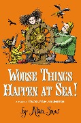 Worse Things Happen at Sea! - Alan Snow