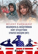 Cover-Bild zum Titel 'Hegemonya El Degistirirken Kürt Siyasetinde Strateji Degisimi mi' von 'Bülent Parmaksiz'