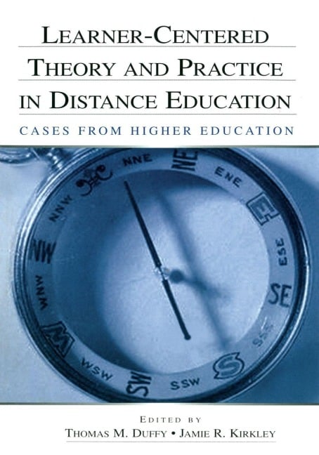 Learner-Centered Theory and Practice in Distance Education - 