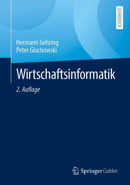 Wirtschaftsinformatik - Hermann Gehring, Peter Gluchowski
