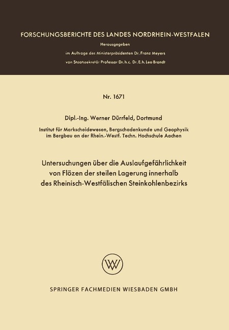Untersuchungen über die Auslaufgefährlichkeit von Flözen der steilen Lagerung innerhalb des Rheinisch-Westfälischen Steinkohlenbezirks - Werner Dürrfeld