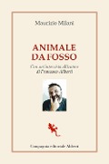 Cover-Bild zum Titel 'Animale da fosso. Con un'intervista all'autore di Francesco Aliberti' von 'Maurizio Milani'