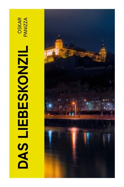 Das Liebeskonzil - Oskar Panizza