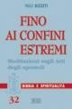 Fino ai confini estremi. Meditazioni sugli Atti degli Apostoli - Paolo Bizzeti