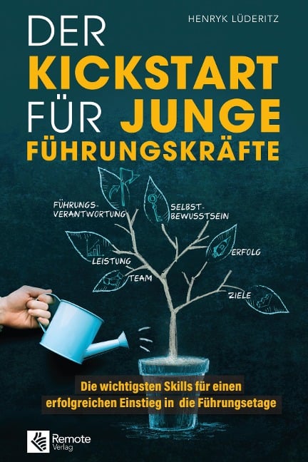 Der Kickstart für junge Führungskräfte - Henryk Lüderitz