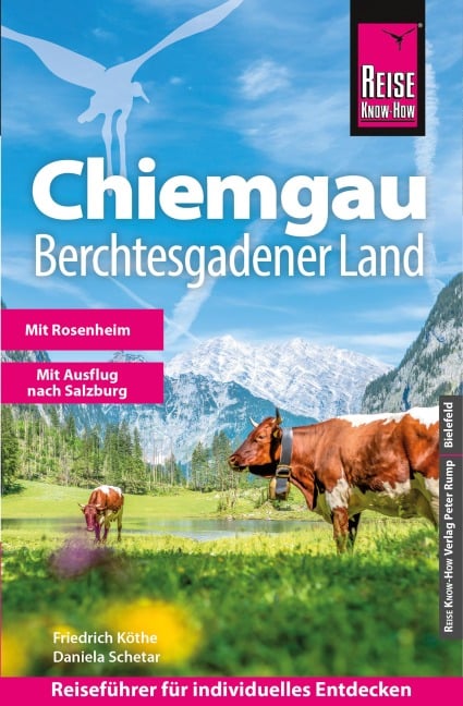 Reise Know-How Reiseführer Chiemgau, Berchtesgadener Land - Friedrich Köthe, Daniela Schetar