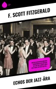 Cover-Bild zum Titel 'Echos der Jazz-Ära' von 'F. Scott Fitzgerald'