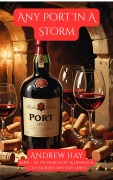 Cover-Bild zum Titel 'Any Port In A Storm (Bristol Wine Mystery Series, #1)' von 'Andrew Hay'
