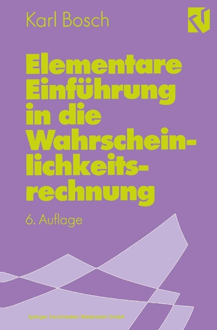 Elementare Einführung in die Wahrscheinlichkeitsrechnung - Karl Bosch