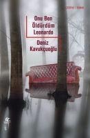 Onu Ben Öldürdüm Leonardo - Deniz Kavukcuoglu