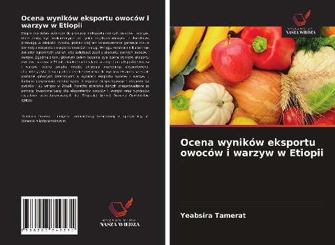 Ocena wyników eksportu owoców i warzyw w Etiopii - Yeabsira Tamerat