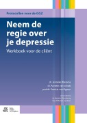 Cover-Bild zum Titel 'Neem de regie over je depressie' von 'Anneke van Schaik, Jenneke Wiersma, Patricia van Oppen'