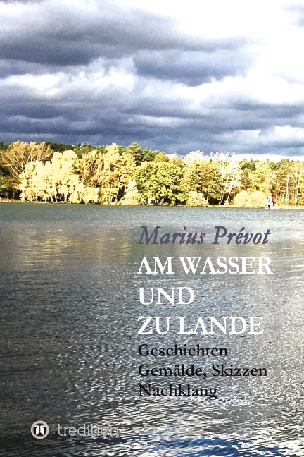 Am Wasser und zu Lande - Marius Prévot
