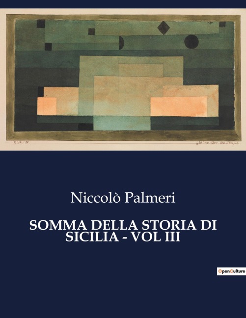 SOMMA DELLA STORIA DI SICILIA - VOL III - Niccolò Palmeri