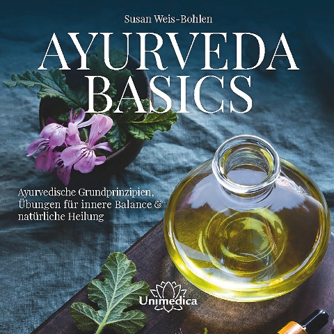 Ayurveda Basics - Susan Weis-Bohlen