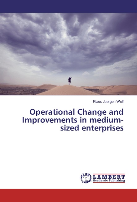 Operational Change and Improvements in medium-sized enterprises - Klaus Juergen Wolf