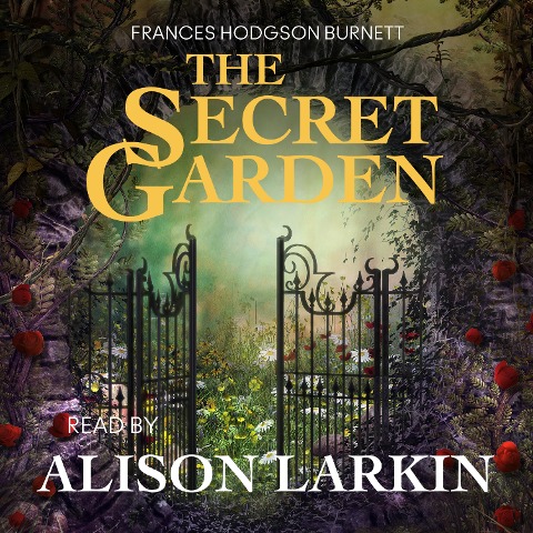 The Secret Garden - Frances Hodgson Burnett