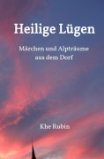 Heilige Lügen - Khe Rubin