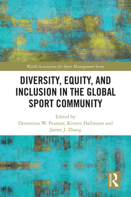 Diversity, Equity, and Inclusion in the Global Sport Community - 