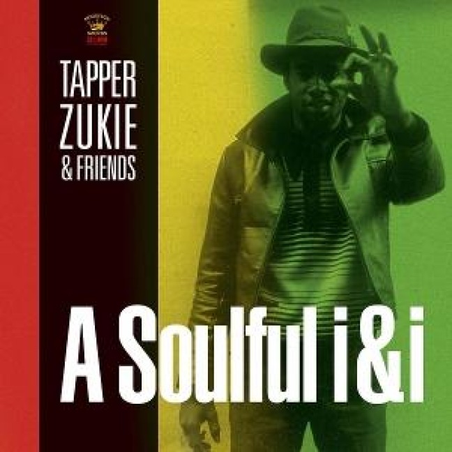 A Soulful i&i - Tapper Zukie & Friends