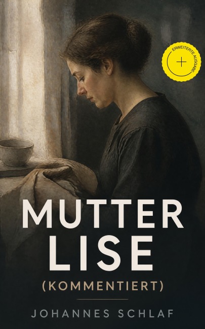 Mutter Lise (Kommentiert) - Johannes Schlaf