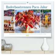 Cover-Bild zum Titel 'Ruderbootrennen Pacu Jalur (hochwertiger Premium Wandkalender 2027 DIN A2 quer), Kunstdruck in Hochglanz' von 'Kerstin Waurick'