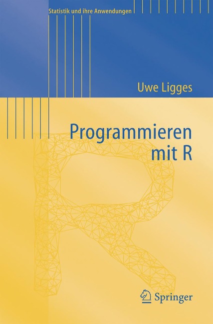 Programmieren mit R - Uwe Ligges