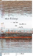 Cover-Bild zum Titel 'nachts leuchten die schiffe' von 'Nico Bleutge'