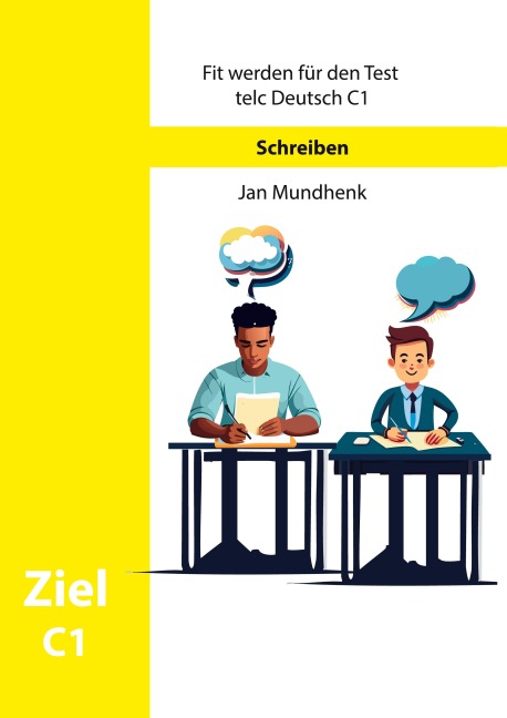 Fit werden für Test telc Deutsch C1: Schreiben - Jan Mundhenk