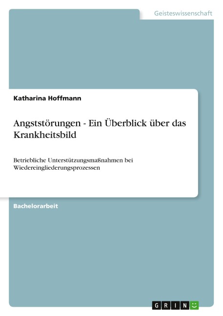 Angststörungen - Ein Überblick über das Krankheitsbild - Katharina Hoffmann