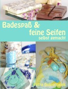 Cover-Bild zum Titel 'Badespaß & feine Seifen' von 'Petra Doleschalek'