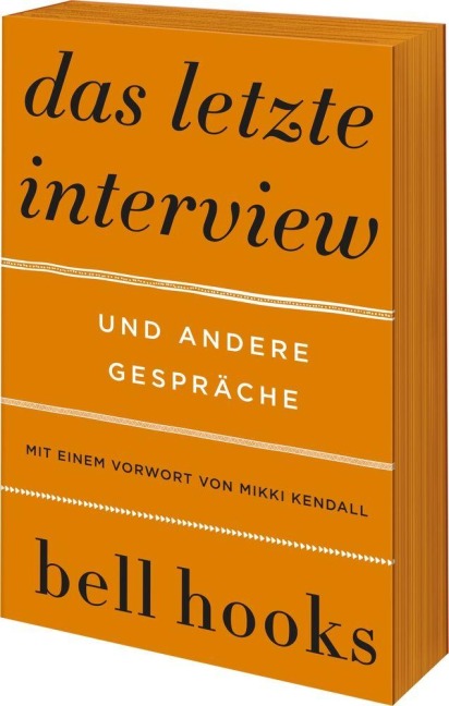Das letzte Interview und andere Gespräche - Bell Hooks