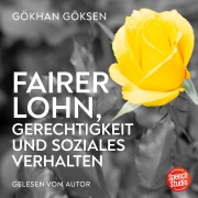 Cover-Bild zum Titel 'Fairer Lohn, Gerechtigkeit und soziales Verhalten' von 'Gökhan Göksen'