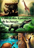 Cover-Bild zum Titel 'Contes des épreuves de la Jungle' von 'Joseph Njoroge'