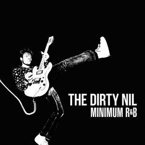Minimum R&B - The Dirty Nil