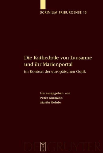 Die Kathedrale von Lausanne und ihr Marienportal im Kontext der europäischen Gotik - 