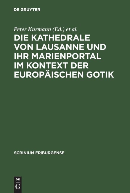 Die Kathedrale von Lausanne und ihr Marienportal im Kontext der europäischen Gotik - 