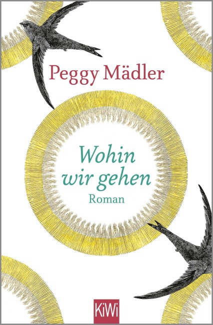 Wohin wir gehen - Peggy Mädler